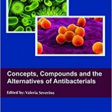(eBook PDF)Concepts, Compounds and the Alternatives of Antibacterials by Valeria Severino