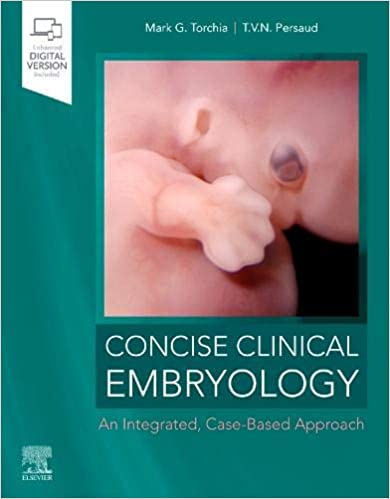 (eBook PDF)Concise Clinical Embryology An Integrated, Case-Based Approach 1st edition by Mark G. Torchia