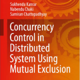 (eBook PDF)Concurrency Control in Distributed System Using Mutual Exclusion by Chaki, Nabendu, Chattopadhyay, Samiran, Kanrar, Sukhendu