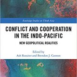 (eBook PDF)Conflict and Cooperation in the Indo-Pacific: New Geopolitical Realities by Ash Rossiter, Brendon J. Cannon