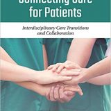 (eBook PDF)Connecting Care for Patients: Interdisciplinary Care Transitions and Collaboration by Barbara Katz