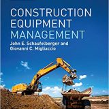(eBook PDF)Construction Equipment Management 2nd Edition by John E. Schaufelberger , Giovanni C. Migliaccio