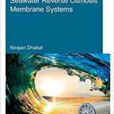 (eBook PDF)Controlling Biofouling in Seawater Reverse Osmosis Membrane Systems by Nirajan Dhakal