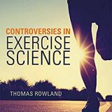 (eBook PDF)Controversies in Exercise Science by Thomas Rowland