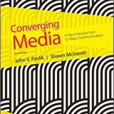 (eBook PDF)Converging Media - A New Introduction to Mass Communication 6e  by John V. Pavlik , Shawn McIntosh
