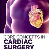 (eBook PDF)Core Concepts in Cardiac Surgery by David Taggart , Yasir Abu-Omar