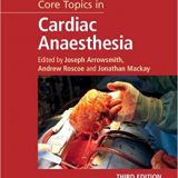 (eBook PDF)Core Topics in Cardiac Anaesthesia 3rd Edition by Joseph Arrowsmith , Andrew Roscoe , Jonathan Mackay