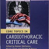 (eBook PDF)Core Topics in Cardiothoracic Critical Care, 2nd Edition by Kamen Valchanov , Nicola Jones , Charles W. Hogue