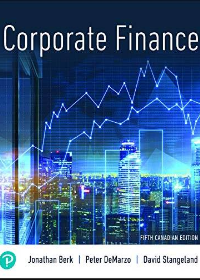 (eBook PDF)Corporate Finance, Fifth Canadian Edition by Jonathan Berk,Peter DeMarzo,David A. Stangeland