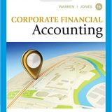 (eBook PDF)Corporate Financial Accounting 16e  by Carl S. Warren , Jeff Jones