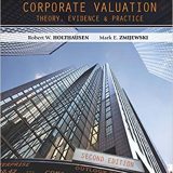 (eBook PDF)Corporate Valuation Theory, Evidence and Practice, 2nd Edition  by Robert W. Holthausen , Mark E. Zmijewski