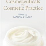 (eBook PDF)Cosmeceuticals and Cosmetic Practice 1st Edition by Patricia K. Farris