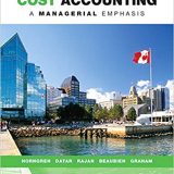 (eBook PDF)Cost Accounting: A Managerial Emphasis 7th Canadian Edition