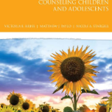(eBook PDF)Counseling Children and Adolescents by Victoria E. Kress, Matthew J. Paylo, Nicole Stargell