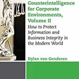 (eBook PDF)Counterintelligence for Corporate Environments, Volume II  by Dylan van Genderen