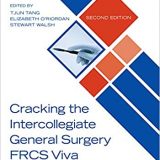 (eBook PDF)Cracking the Intercollegiate General Surgery FRCS Viva 2nd edition by  Tjun Tang  , Elizabeth O'Riordan