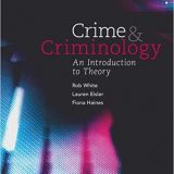 (eBook PDF)Crime and Criminology: An Introduction to Theory, 3rd Canadian Edition by Rob White , Lauren Eisler , Fiona Haines