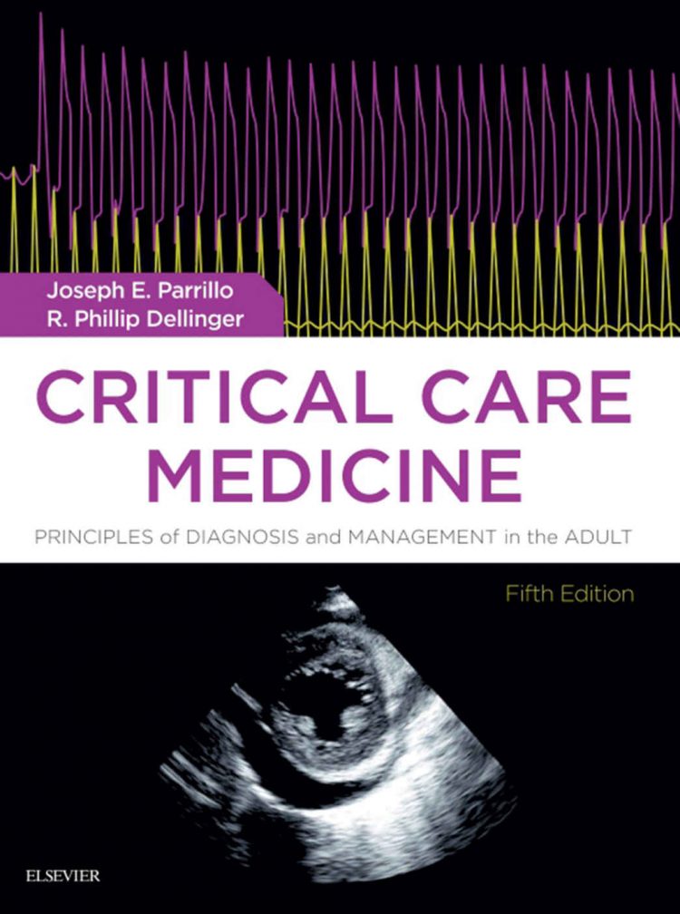 (eBook PDF)Critical Care Medicine, Fifth Edition by Joseph E. Parrillo MD FCCM , R. Phillip Dellinger MD MS