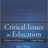 (eBook PDF)Critical Issues in Education Dialogues and Dialectics by Jack L. Nelson;Stuart B. Palonsky;Mary Rose McCarthy