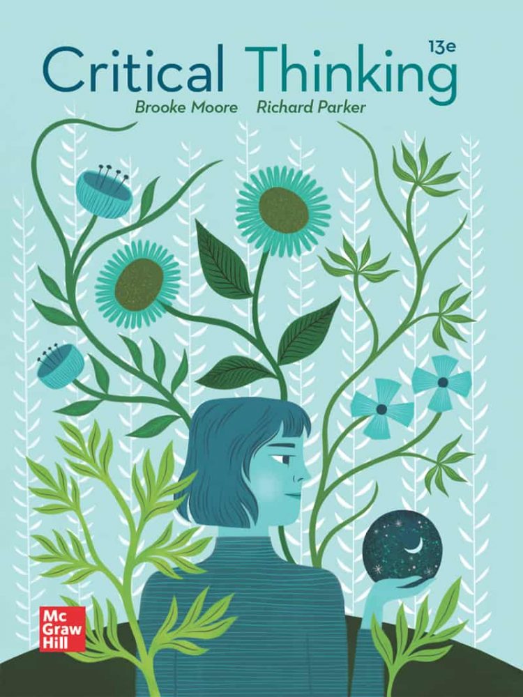 (eBook PDF)Critical Thinking (13th Edition) – International Edition by Brooke Noel Moore, Richard B. Parker