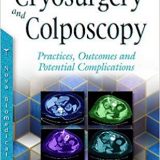 (eBook PDF)Cryosurgery and Colposcopy: Practices, Outcomes and Potential Complications by Lillian Watson
