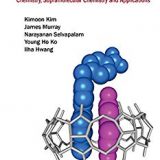 (eBook PDF)Cucurbiturils Chemistry, Supramolecular Chemistry And Application by Kimoon Kim , James Murray , Narayanan Selvapalam , Young Ho Ko , Ilha Hwang