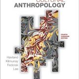 (eBook PDF)Cultural Anthropology, 4th Canadian Edition  by William Haviland ,‎ Liam Kilmurray ,‎ Shirley Fedorak ,‎ Richard Lee
