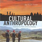 (eBook PDF)Cultural Anthropology Contemporary, Public, and Critical Readings 2nd Edition by Keri Vacanti Brondo