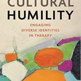 (eBook PDF)Cultural Humility: Engaging Diverse Identities in Therapy 1st Edition by Joshua N Hook PhD,Don Davis PhD