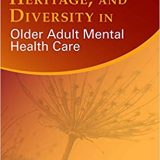 (eBook PDF)Culture, Heritage, and Diversity in Older Adult Mental Health Care by Apa Council on Geriatric Psychiatry , Maria , M.d. Llorente