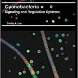 (eBook PDF)Cyanobacteria Signaling and Regulation Systems by Dmitry A. Los