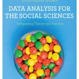 (eBook PDF)Data Analysis for the Social Sciences Integrating Theory and Practice by Douglas Bors