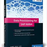 (eBook PDF)Data Provisioning for SAP HANA (SAP PRESS) by Megan Cundiff , Vernon Gomes , Russel Lamb , Don Loden , Vinay Suneja