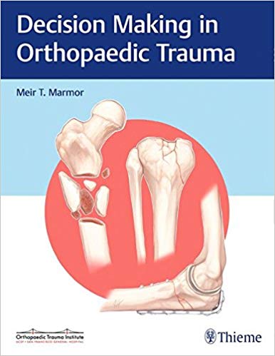 (eBook PDF)Decision Making in Orthopaedic Trauma by Meir Marmor