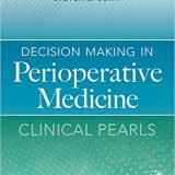 (eBook PDF)Decision Making in Perioperative Medicine Clinical Pearls 1st Edition by Steven Cohn