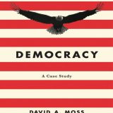 (eBook PDF)Democracy A Case Study - David A. Moss by David A. Moss