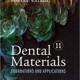 (eBook PDF)Dental Materials Foundations and Applications 11th Edition by John M. Powers PhD , John C. Wataha DMD PhD