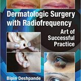 (eBook PDF)Dermatologic Surgery with Radiofrequency by Bipin Deshpande