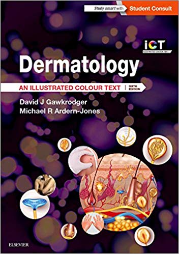 (eBook PDF)Dermatology - An Illustrated Colour Text, 6th Edition by David Gawkrodger DSc MD FRCP FRCPE , Michael R Ardern-Jones BSc MBBS FRCP DPhil