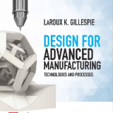 (eBook PDF)Design for Advanced Manufacturing Technologies and Processes by LaRoux K. Gillespie
