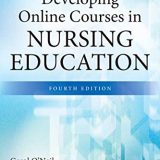 (eBook PDF)Developing Online Courses in Nursing Education 4th Edition by Carol O’Neil, Cheryl Fisher, Matthew Rietschel