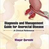 (eBook PDF)Diagnosis and Management Guide for Anorectal Disease by Waqar Ahmed Qureshi MD , Waqar Qureshi