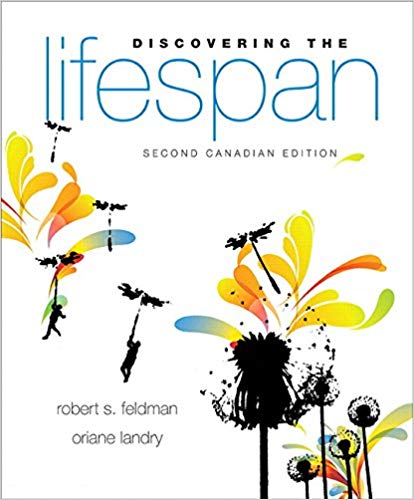 (eBook PDF)Discovering the Lifespan, 2nd Canadian Edition by Robert S. Feldman Ph.D. , Oriane Landry