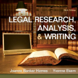 (IM)Legal Research, Analysis, and Writing 6th Edition by Joanne B. Hames,Yvonne Ekern