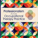 (eBook PDF)Professionalism Across Occupational Therapy Practice by Elizabeth DeIuliis OTD OTR/L