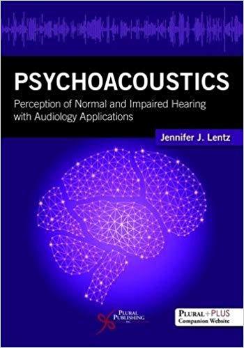 (eBook PDF)Psychoacoustics Perception of Normal and Impaired Hearing with applications by Jennifer Lentz