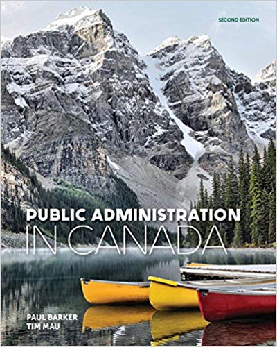 (eBook PDF)Public Administration in Canada, 2nd Edition  by Paul Barker ,‎ Tim Mau
