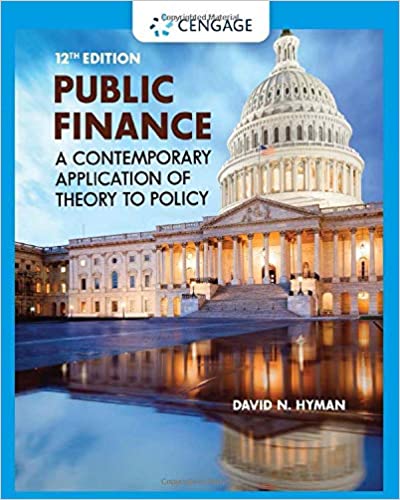(eBook PDF)Public Finance A Contemporary Application of Theory to Policy, 12th Edition by David N Hyman