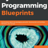 (eBook PDF)Python programming blueprints : build nine projects by leveraging powerful frameworks such as Flask, Nameko, and Django by Marcus Pennington, Daniel Furtado