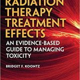 (eBook PDF)Radiation Therapy Treatment Effects: An Evidence-based Guide to Managing Toxicity